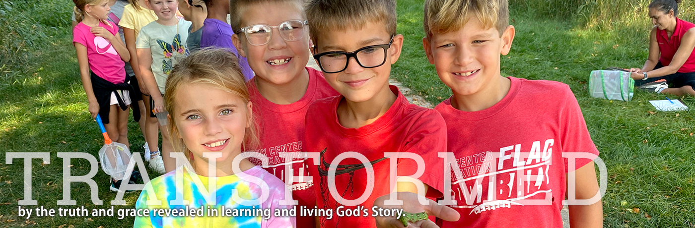 Transformed...by the truth and grace revealed in learning and living God's Story.