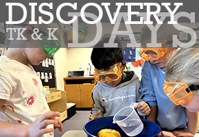 TK & Kindergarten Discovery Days info...